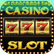best bonus feature slots