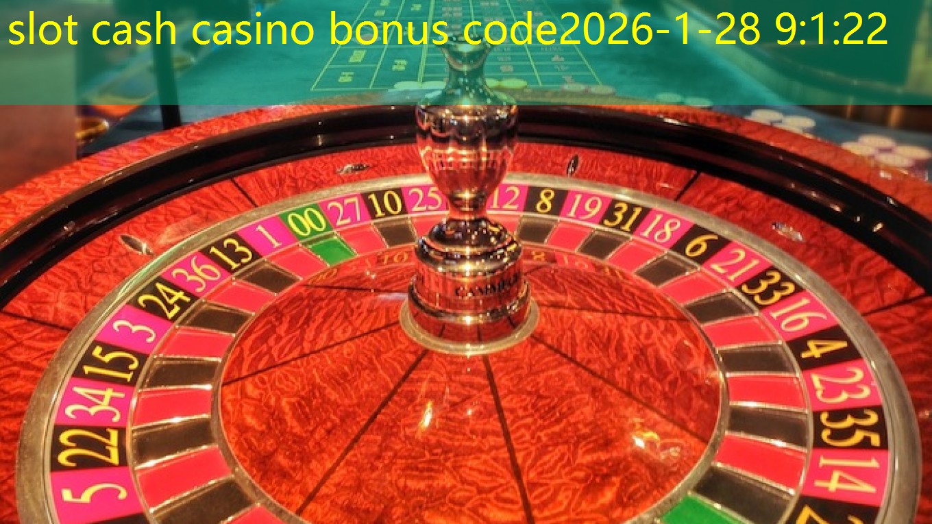 slot cash casino bonus code slot cash casino bonus code
