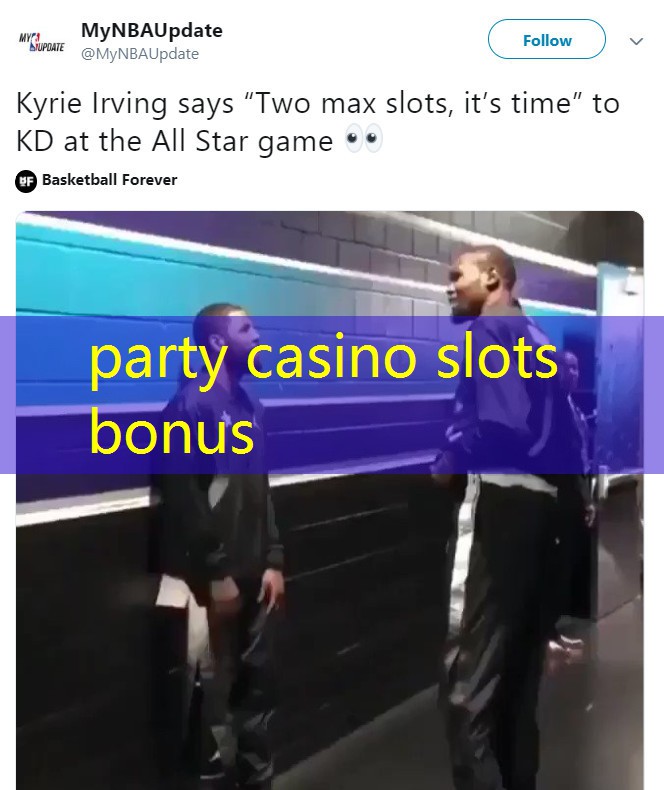 party casino slots bonus